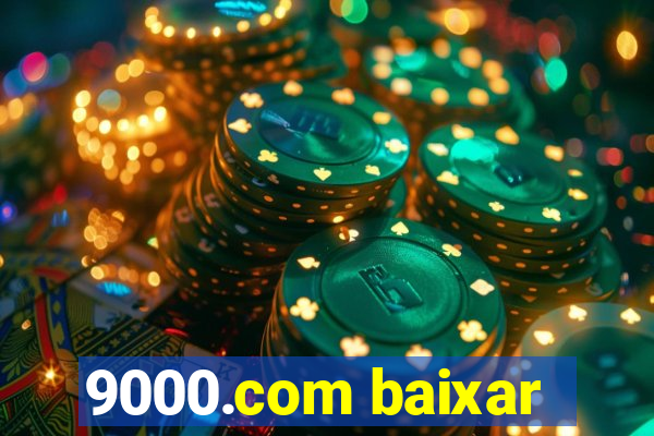 9000.com baixar